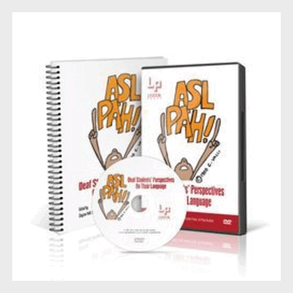 ASL PAH!  Deaf Students; Essays About Their Language DVD