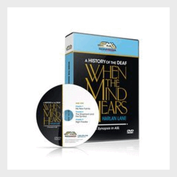 When the Mind Hears: A Synopsis in ASL - Complete DVD Set